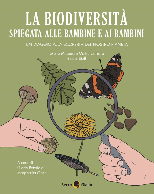 La biodiversità spiegata alle bambine e ai bambini. Un viaggio alla scoperta del nostro pianeta (BeccoGiallo)