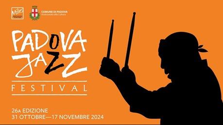 Padova Jazz Festival  26° edizione  31 ottobre – 17 novembre 2024